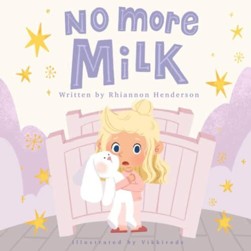 No More Milk: A Night Weaning Storybook