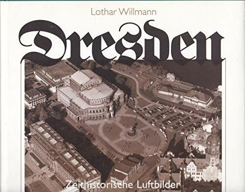 Dresden. Zeithistorische Luftbilder