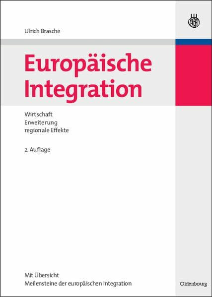 Europäische Integration: Wirtschaft, Erweiterung und regionale Effekte