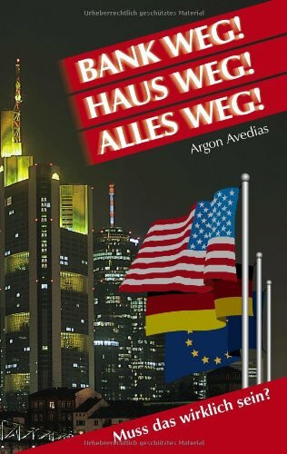 Bank weg! Geld weg! Alles weg! Muss das wirklich sein?