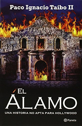 El Alamo / The Alamo: Una historia no apta para Hollywood / A Story Not suitable for Hollywood