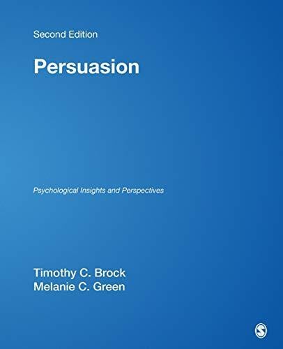 Persuasion: Psychological Insights and Perspectives Persuasion: Psychological Insights and Perspectives