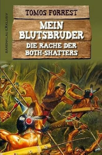 Mein Blutsbruder: Die Rache der Both Shatters