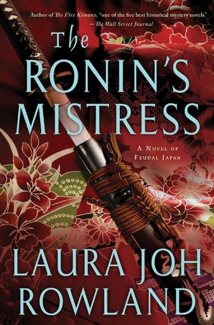 The Ronin's Mistress: A Novel of Feudal Japan (Sano Ichiro Novels, Band 15) The Ronin's Mistress: A Novel of Feudal Japan (Sano Ichiro Novels, Band 15)