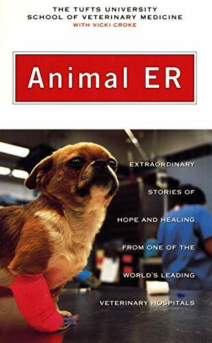 Animal Er: Extraordinary Storie of Hope and Healing from One of the World's Leading Veterinary Hospitals