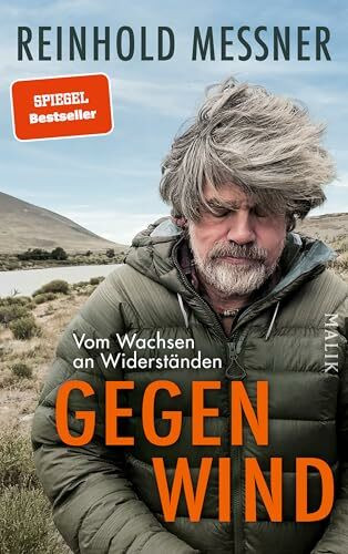 Gegenwind: Vom Wachsen an Widerständen | Persönlich wie nie - die neue Autobiografie des Extrembergsteigers