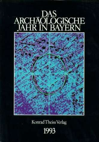 Das archäologische Jahr in Bayern, 1993