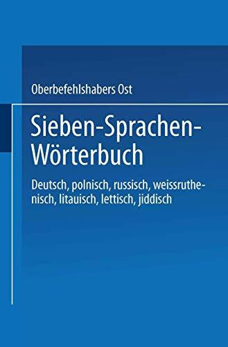 Sieben-Sprachen-Wörterbuch: Deutsch / Polnisch / Russisch / Weißruthenisch / Litauisch / Lettisch / Jiddisch