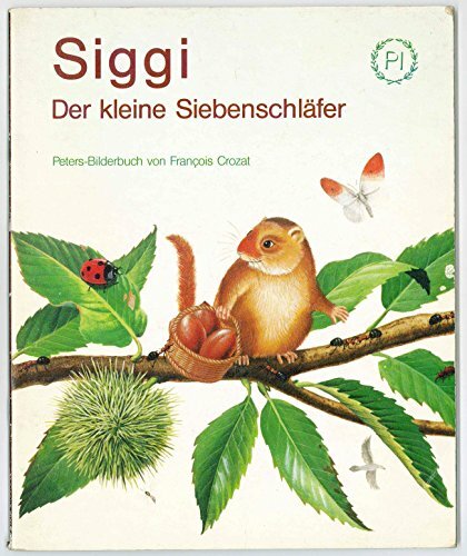 Siggi. Der kleine Siebenschläfer Siggi. Der kleine Siebenschläfer