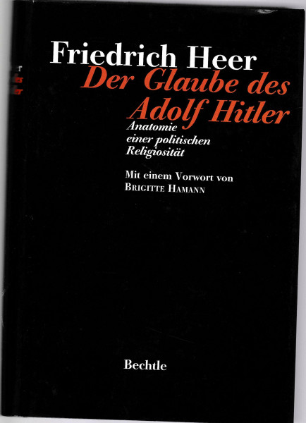 Der Glaube des Adolph Hitler: Anatomie einer politischen Religiosität