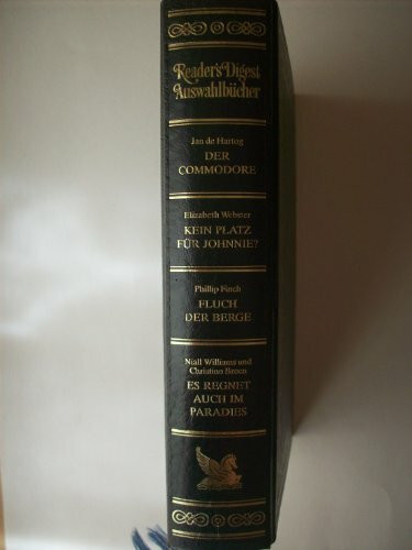 Der Commodore. - Webster, Elizabeth: Kein Platz für Johnnie? - Finch, Phillip: Fluch der Berge. - Williams, Niall;Breen, Christine: Es regnet auch im Paradies (Reader's Digest Auswahlbücher)