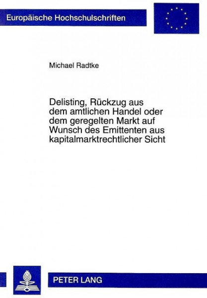Delisting, Rückzug aus dem amtlichen Handel oder dem geregelten Markt auf Wunsch des Emittenten aus