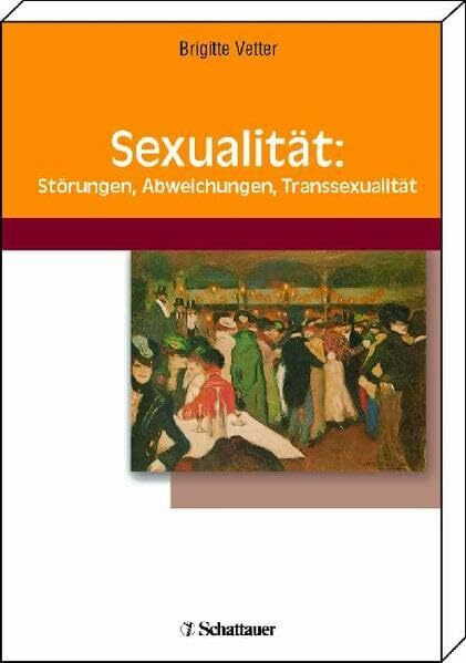 Sexualität: Störungen, Abweichungen, Transsexualität