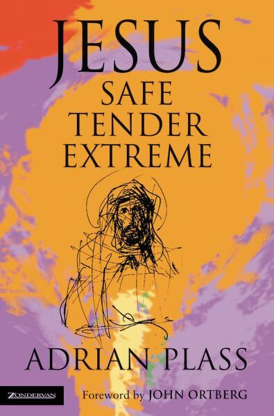 Jesus - Safe, Tender, Extreme