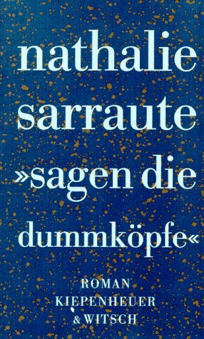 sagen die Dummköpfe: Roman