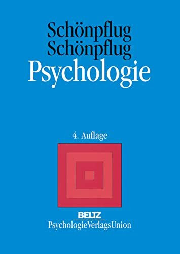 Psychologie / Ein Lehrbuch für das Grundstudium: Psychologie: Ein Lehrbuch für das Grundstudium / Allgemeine Psychologie und ihre Verzweigungen in die ... Ein Lehrbuch für das Grundstudium