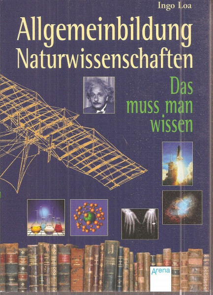 Allgemeinbildung. Naturwissenschaften: Das muss man wissen
