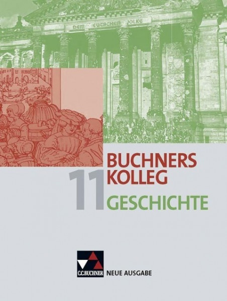 Buchners Kolleg Geschichte 11. Neue Ausgabe Bayern