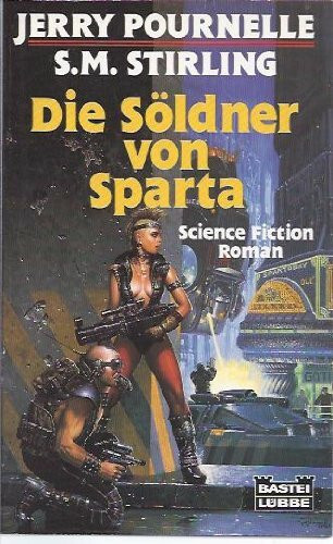 Die Söldner von Sparta (Science Fiction. Bastei Lübbe Taschenbücher)