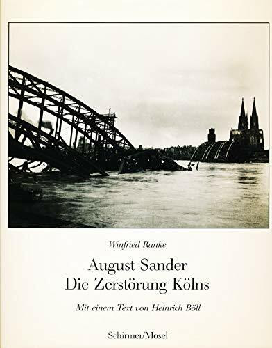 Die Zerstörung Kölns. Photographien 1945-46. Mit einem Text von Heinrich Böll