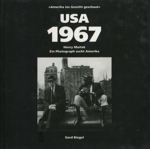 "Amerika ins Gesicht geschaut". USA 1967. Henry Maitek. Ein Photograph sucht Amerika
