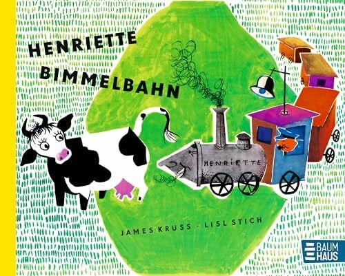 Henriette Bimmelbahn: Ein lustiges Bilderbuch mit Versen. Mit Gratis Super-Buch! 3D-Erlebniswelt (Krüss-Bücher)