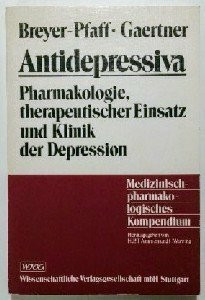 Antidepressiva: Pharmakologie, therapeutischer Einsatz und Klinik der Depression