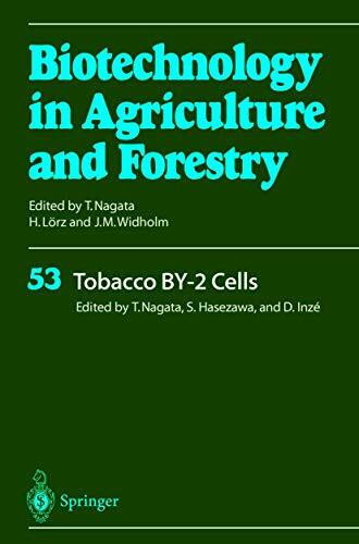 Tobacco BY-2 Cells (Biotechnology in Agriculture and Forestry, 53, Band 53)