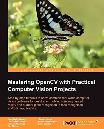 Mastering OpenCV with Practical Computer Vision Projects (English Edition)