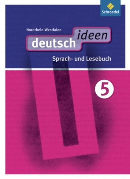 deutsch ideen 5. Schülerband. Nordrhein-Westfalen