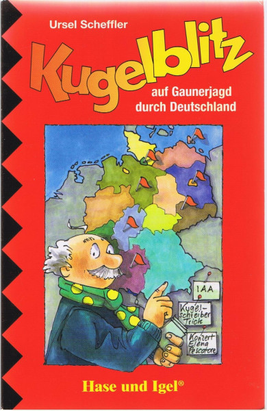 Kommissar Kugelblitz auf Gaunerjagd durch Deutschland: Schulausgabe: 3./4. Klasse