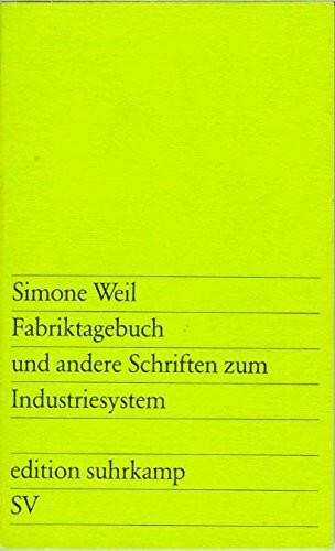 Fabriktagebuch und andere Schriften zum Industriesystem.