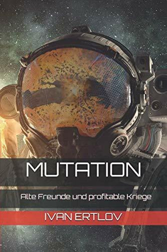 Mutation: Alte Freunde und profitable Kriege (Avatar Reihe, Band 1)