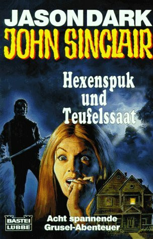 Hexenspuk und Teufelssaat (John Sinclair. Bastei Lübbe Taschenbücher)