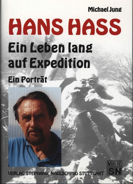 Hans Hass. Ein Leben lang auf Expedition