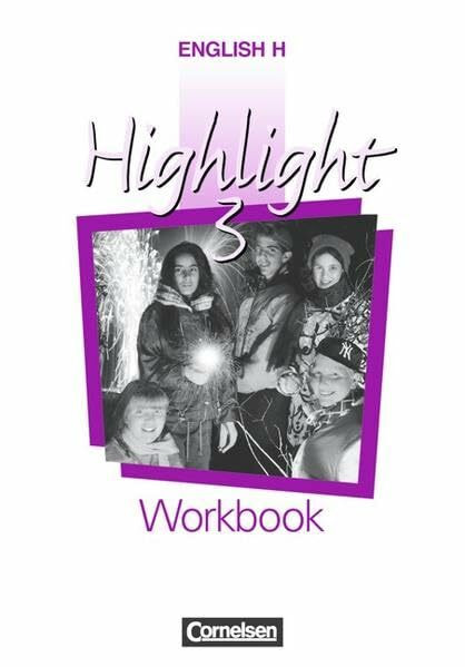 English H/Highlight - Allgemeine Ausgabe: English H, Highlight, 3 Workbook, 7.Klasse