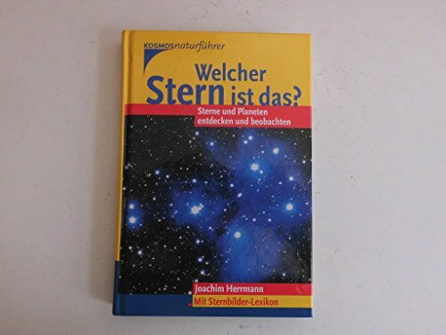 Welcher Stern ist das?. Sterne und Planeten entdecken und beobachten