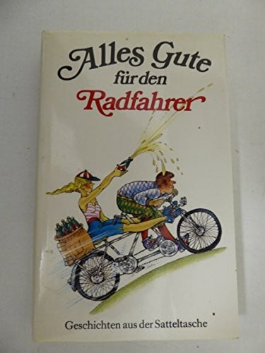 Alles Gute für den Radfahrer: Geschichten aus der Satteltasche (Herbigs Kleine Komplimente)