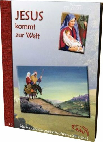 Meine Lieblingsgeschichten: Jesus kommt zur Welt