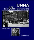 Unna: Die 60er Jahre im Bild