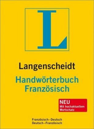 Langenscheidt Handwörterbuch Französisch: Französisch-Deutsch/Deutsch-Französisch