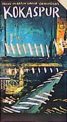 Kokaspur: Roman