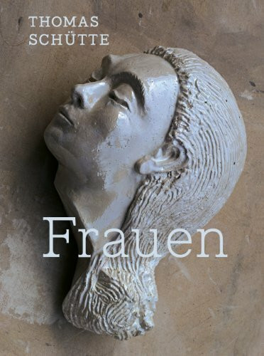 Thomas Schütte – Frauen