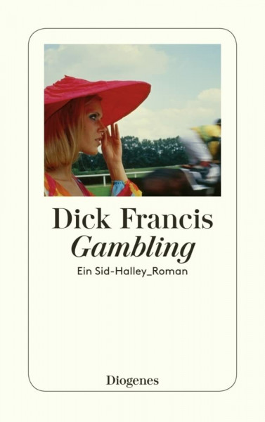 Gambling: Ein Sid-Halley-Roman (detebe)