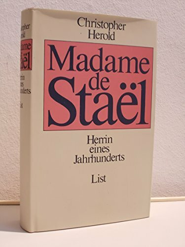 Madame de Stael. Herrin eines Jahrhunderts