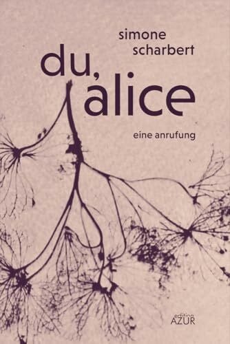 du, alice: eine anrufung