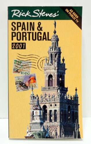 Rick Steves' Spain and Portugal 2001 (Rick Steves' Spain & Portugal)