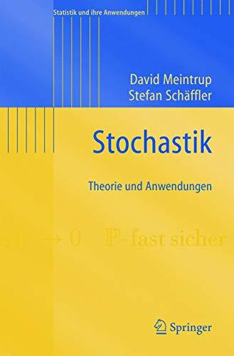 Stochastik: Theorie und Anwendungen (Statistik und ihre Anwendungen) (German Edition)