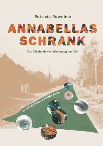 Annabellas Schrank: Das Geheimnis von Erinnerung und Zeit