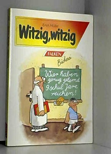 Witzig, witzig.